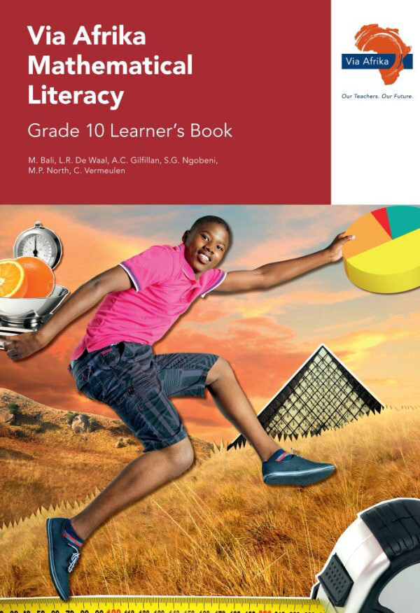 Grade 10 Via Afrika : Mathematical Literacy