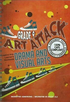 Grade 9 Art Attack (Visual arts and Dramatic Arts)