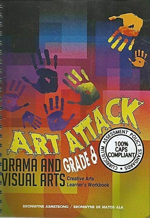 Grade 8 Art Attack (Visual arts and Dramatic Arts)