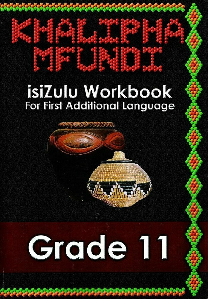 Grade 11 Khalipha Mfundi - IsiZulu