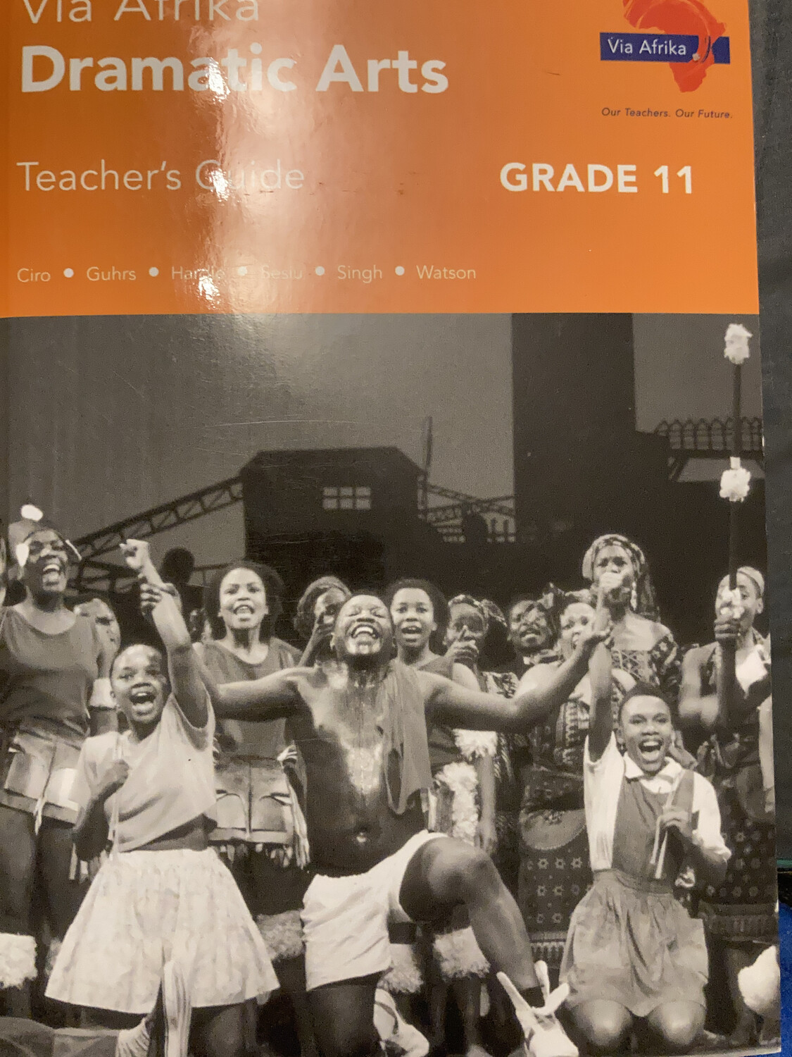 Grade 11 Via Afrika Dramatic Arts Teacher&#39;s Guide