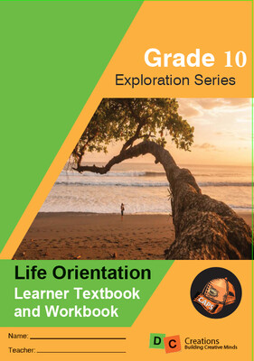 Grade 10 Exploration Series Life Orientation Grade 10 Exploration Series Life Orientation