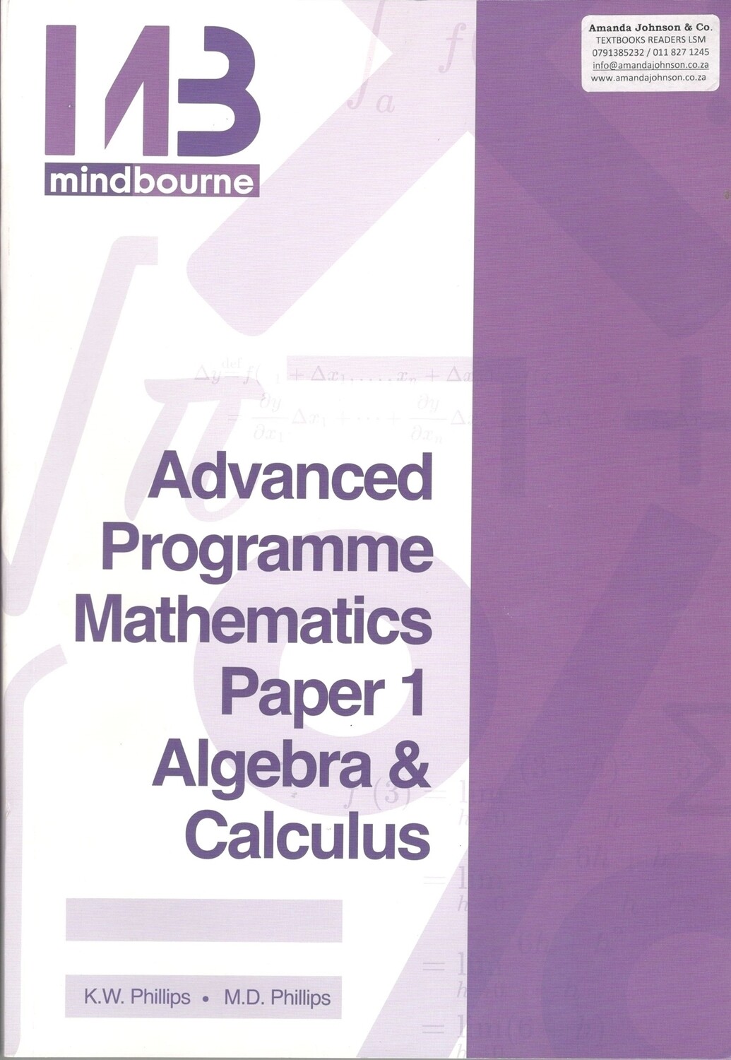 Grade 10 - 12 Mindbourne Advanced Programme Mathematics Paper 1 Algebra and Calculus