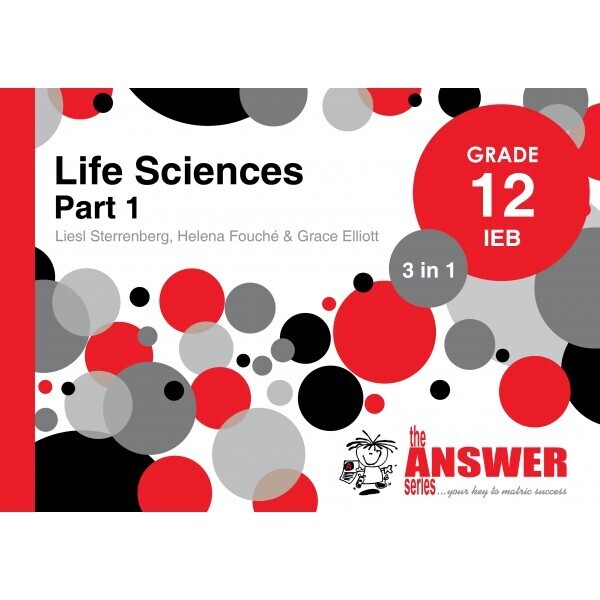 Grade 12 Answer Series Life Sciences Part 1 (3 in 1) IEB