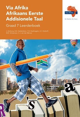 Via Afrika Afrikaans Eerste Addisionele Taal Graad 7 Leerderboek Via Afrika Afrikaans Eerste Addisionele Taal Graad 7 Leerderboek