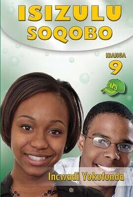 Grade 9 IsiZulu Soqobo Reader Grade 9