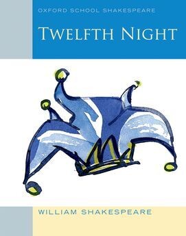 Oxford School Shakespeare version of “Twelfth Night”