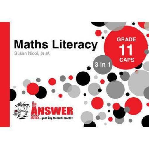 Grade 11 The Answer Series: Grade 11 CAPS Maths Literacy 3 in 1