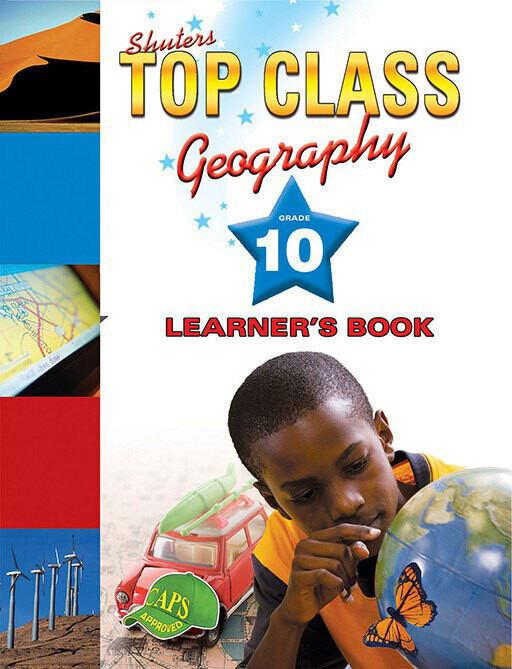 Grade 10 Top Class Geography Learner Book