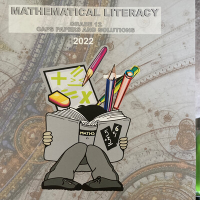 Grade 12 Examination Aid Mathematical Literacy 2022