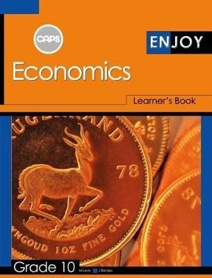 Grade 10 Enjoy Economics (LEARNER BOOK) (CAPS)