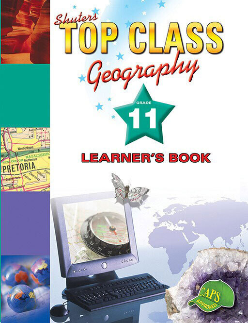 Grade 11 Top Class Geography Learner&#39;s Book