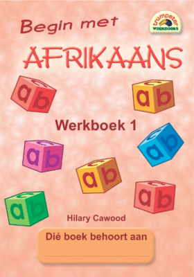 Graad 1 Trumpeter Begin met Afrikaans Werkboek 1