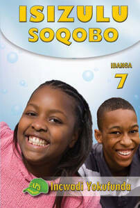 Grade 7 Ibhanga 7 IsiZulu Soqobo Reader