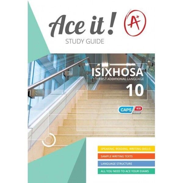 Grade 10 Ace It! IsiXhosa first additional language (Xhosa, Paperback)