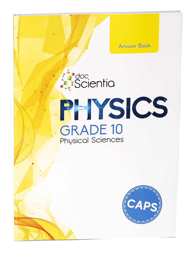 Grade 10 DocScientia Physics Answer Book