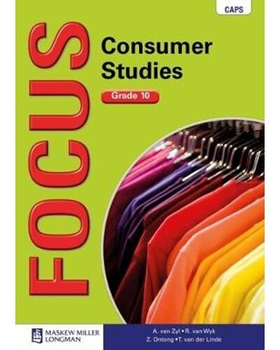 Grade 10 Focus Consumer Studies:: Learner&#39;s Book - CAPS compliant (Paperback)