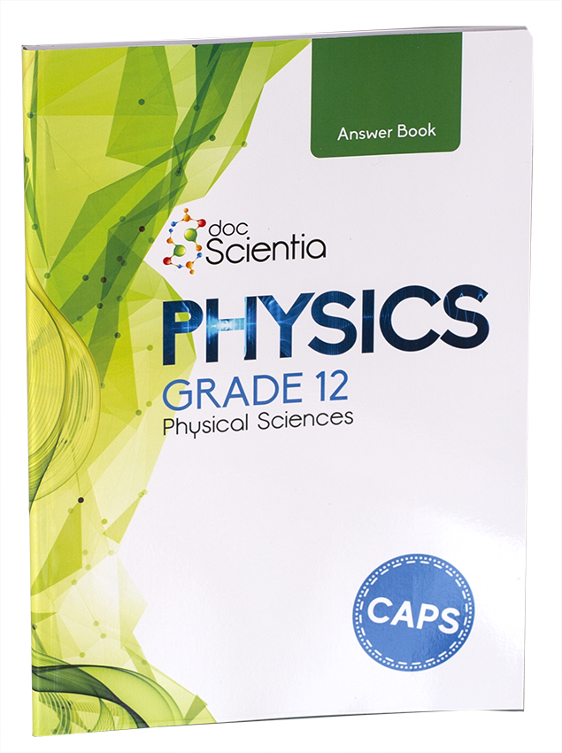 Grade 12 DocScientia Physics Answer Book
