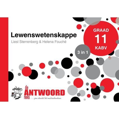 Graad 11 Die Antwoord-reeks LEWENSWETENSKAPPE 3in1 KABV Studiegids