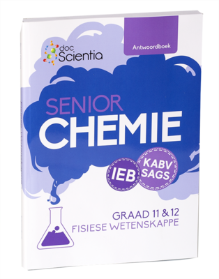 Graad 11 and 12 DocScientia IEB Fisiese Wetenskappe Senior Chemie Antwoordboek (Swart en Wit)