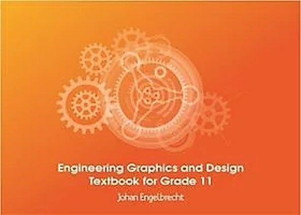 Grade 11 Engineering Graphics and Design Text book