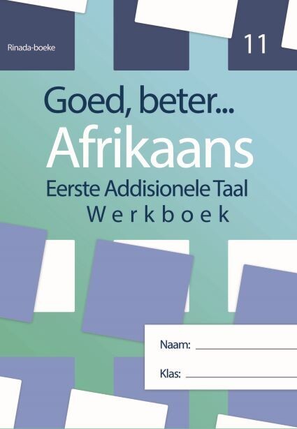 Graad 11 Goed Beter Afrikaans (New Edition)