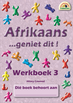 Afrikaans … Geniet  Dit!  Werkboek 3