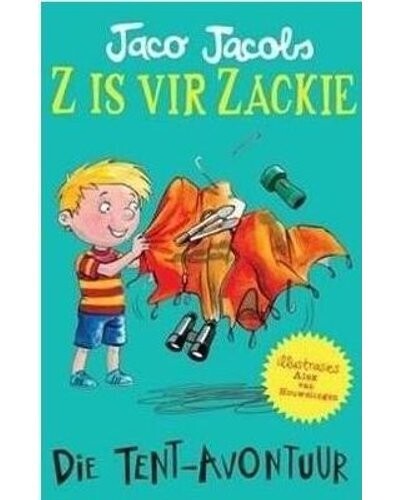 Zis vir Zackie: Die Tent Avontuur - Jaco Jacobs