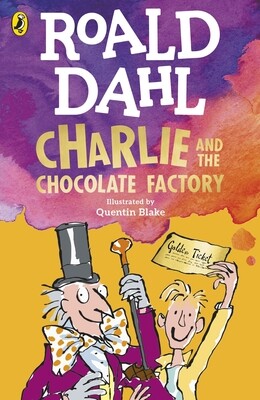 Charlie and the Chocolate Factory - Roald Dahl
