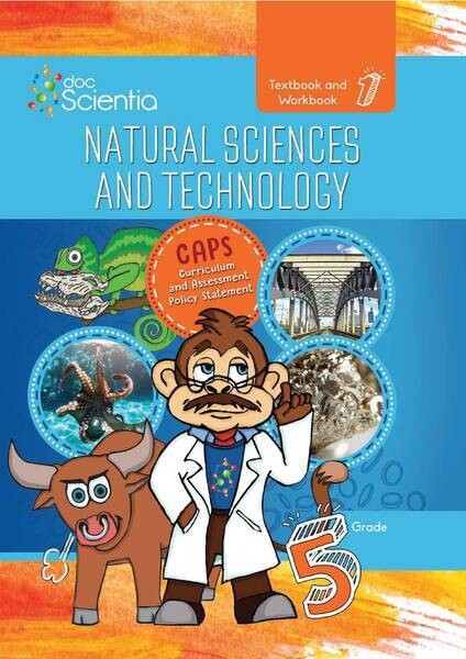 Grade 5 DocScientia Textbook and Workbook Book 1 Natural Sciences &amp; Technology COLOUR