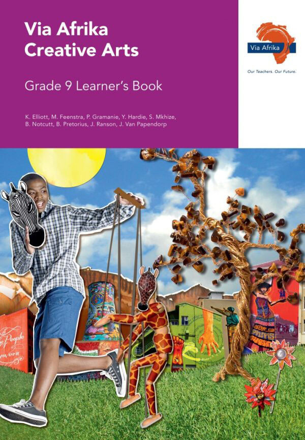 Grade 9 Via Afrika Creative Arts Learner's Book