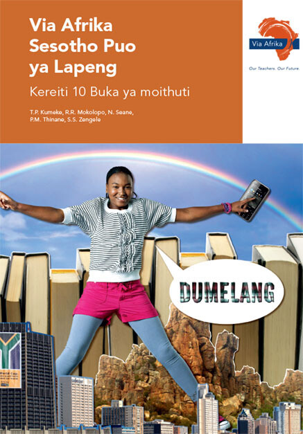 Grade 10 Via Afrika Sesotho Home Language Learner&#39;s Book