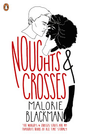 Noughts &amp; Crosses - Malorie Blackman
