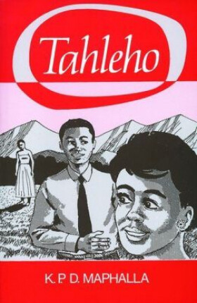 Tahleho by K. P. D. Maphalla ( SESOTHO)