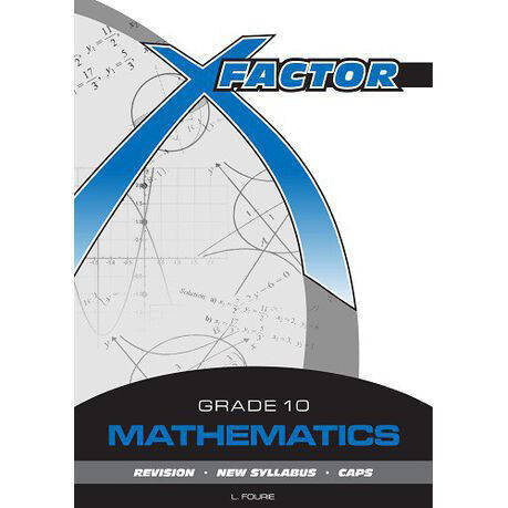 Grade 10 X-Factor Mathematics Study Guide
