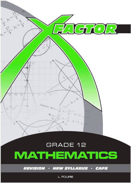 Grade 12 X-Factor Mathematics Study Guide