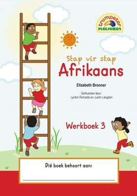 Trumpeter Stap vir stap Afrikaans Werkboek 3 Trumpeter Stap vir stap Afrikaans Werkboek 3