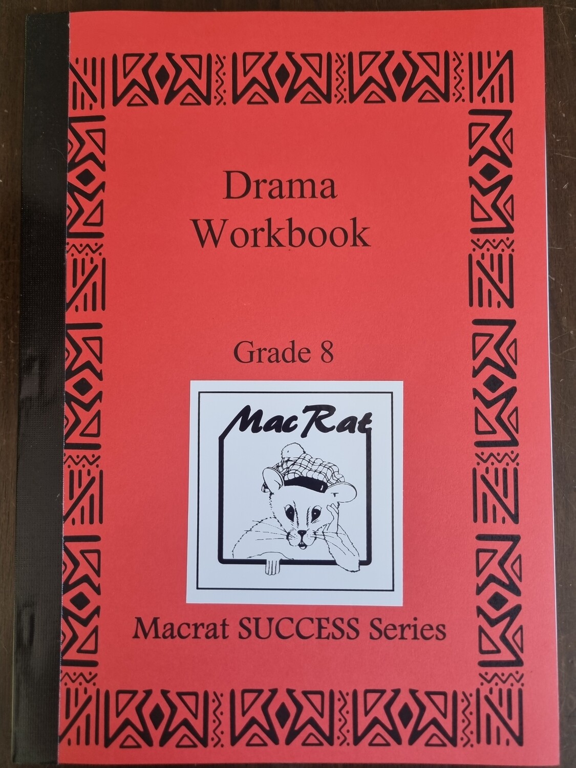 Grade 8 MacRat Creative Arts: Drama Workbook
