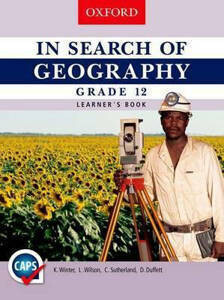 Oxford in Search of Geography Grade 12 Learner&#39;s Book CAPS