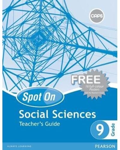 Grade 9 Spot On Social Sciences Teacher&#39;s Guide