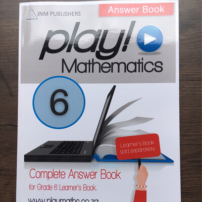 Grade 6 Play! Mathematics Complete Answer Book