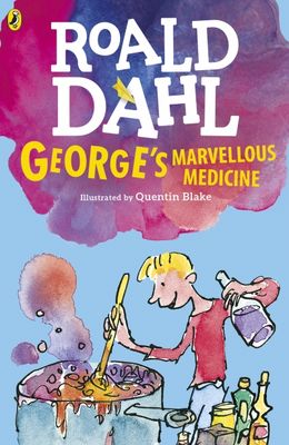 George's Marvellous Medicine - Roald Dahl George's Marvellous Medicine - Roald Dahl