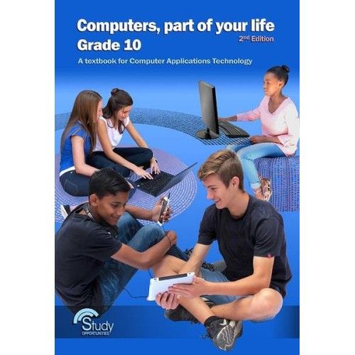 Grade 10 Computers Part Of Your Life Learners Book (3rd Edition) CAPS 2024