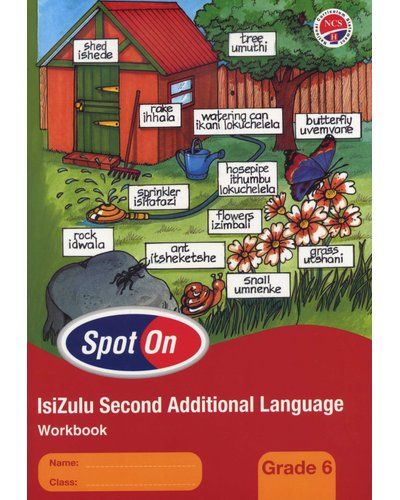 Spot On IsiZulu (Second Additional Language) Grade 6 Workbook