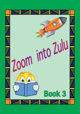 Zoom into Zulu book 3