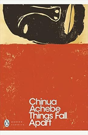 Things Fall Apart - Chinua Achebe
