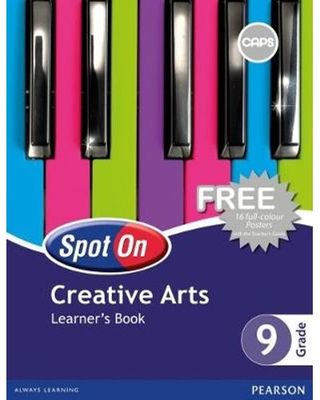 Spot On Creative Arts Grade 9 Learner&#39;s Book