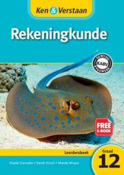 Ken en Verstaan Rekeningkunde Leerdersboek Graad 12 Afrikaans