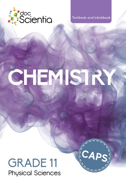 Doc Scientia Gr 11 Chemistry Textbook and Workbook Full Colour