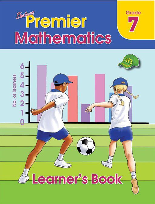 Grade 7 Shuters Premier Mathematics Learner’s Book